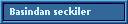 Basindan seckiler